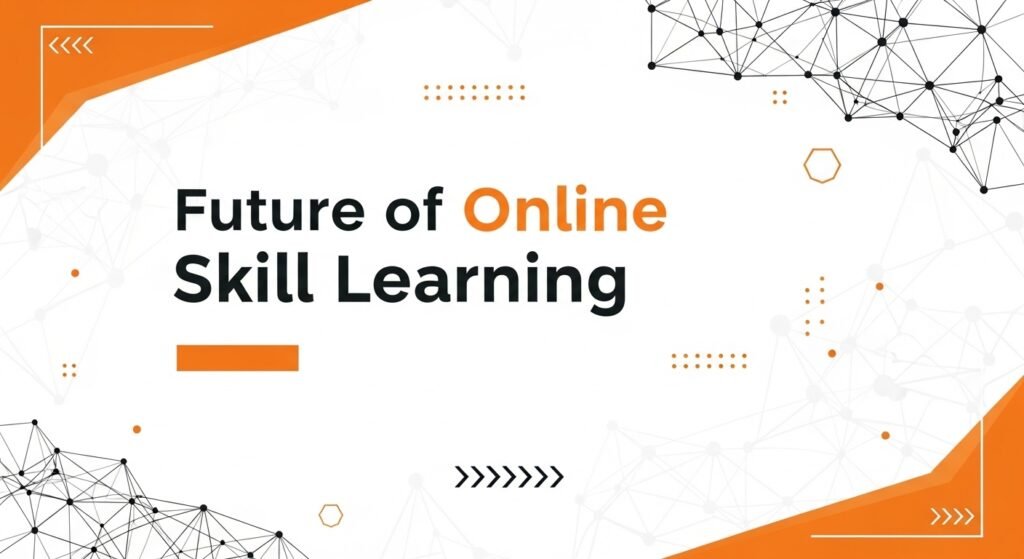 Future of new skills learning online